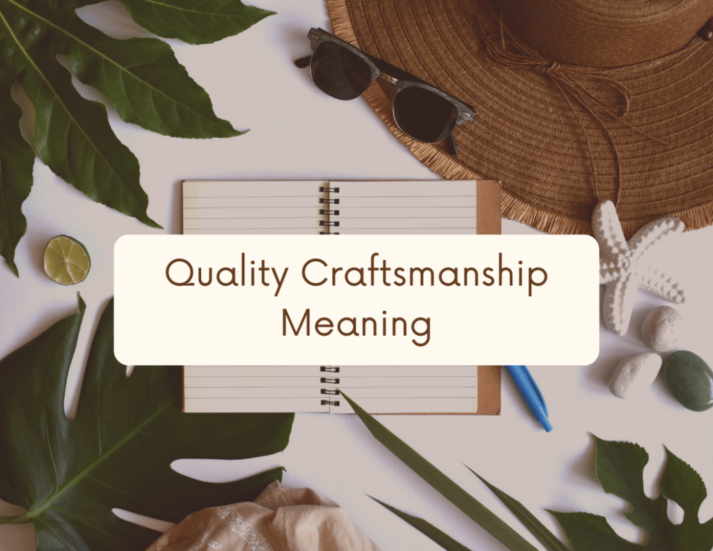 Content in Craftsmanship Quality