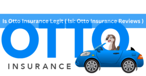 Is Otto Insurance Legit ( lsi Otto Insurance Reviews )