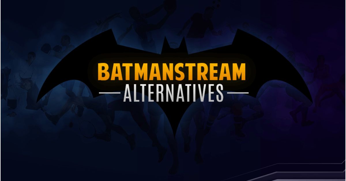 Batmanstream - A Comprehensive Overview In 2024!