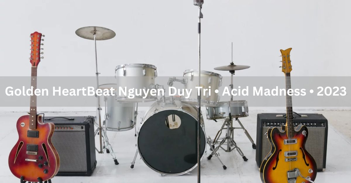 Golden HeartBeat Nguyen Duy Tri • Acid Madness • 2023